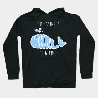 A Whale of a Time - Whale Watching Hoodie